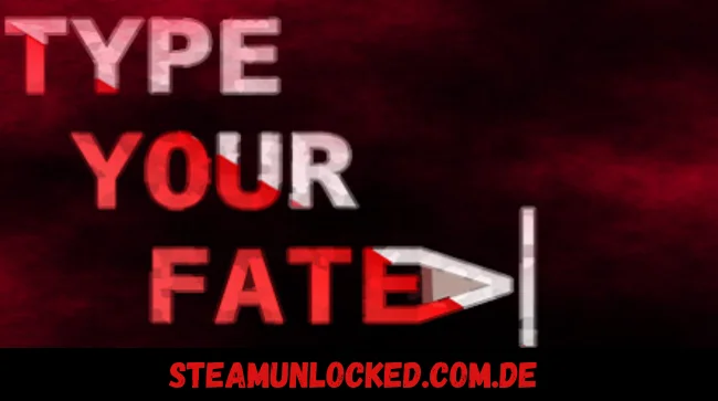 Type Your Fate Free Download