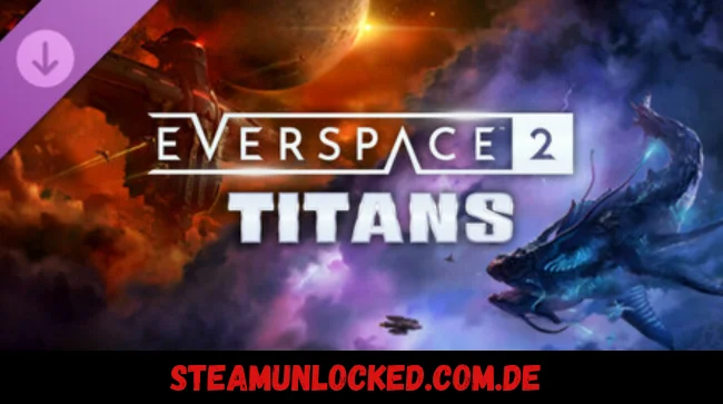 EVERSPACE™ 2 - Titans Free Download